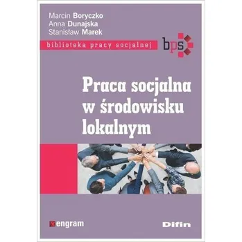 Předškolní výuka Praca socjalna w środowisku lokalnym - Marcin Boryczko, Anna Dunajska, Stanisław Marek