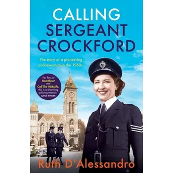 Calling Sergeant Crockford - D'Alessandro, Ruth