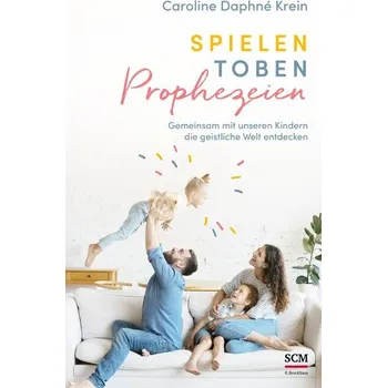 Osobní rozvoj Spielen. Toben. Prophezeien. - Krein, Caroline Daphné