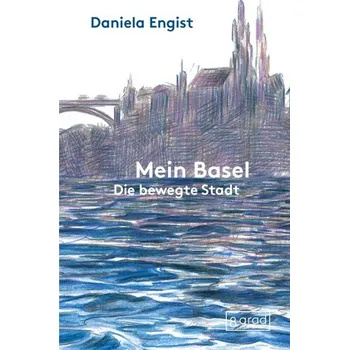 Literární cestopis Mein Basel - Engist, Daniela