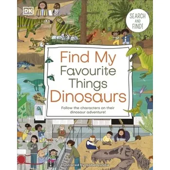 Příroda Find My Favourite Things Dinosaurs - DK