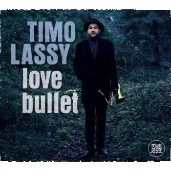 Zahraniční hudba CD Timo Lassy: Love Bullet 2015
