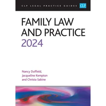 Family Law and Practice 2024 - Sabine, Christa; Duffield, Nancy; Kempton, Jacqui