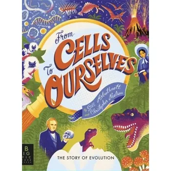 From Cells to Ourselves - Arbuthnott, Gill