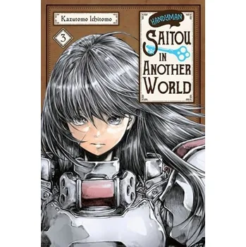 Handyman Saitou in Another World, Vol. 3 - Ichitomo, Kazutomo