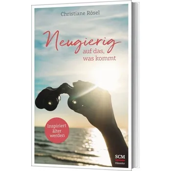 Osobní rozvoj Neugierig auf das, was kommt - Rösel, Christiane