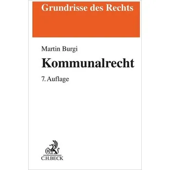 Kommunalrecht - Burgi, Martin [DE] (2024, Brožovaná, C.H. Beck)