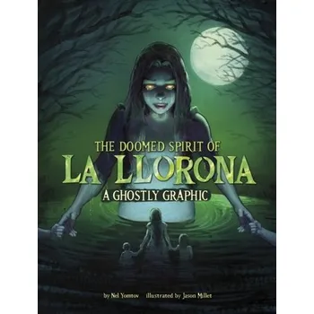 The Doomed Spirit of La Llorona - Yomtov, Nel