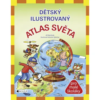 Kniha Dětský ilustrovaný ATLAS SVĚTA - Jiří Martínek (E-Kniha)