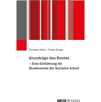 Grundzüge des Rechts - Eine Einführung für Studierende der Sozialen Arbeit - Kahle, Christoph