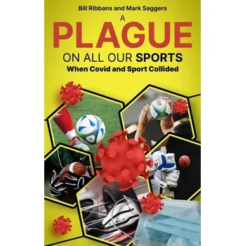 A Plague on All Our Sports - Ribbans, Bill