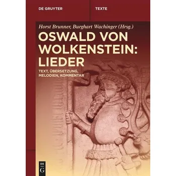 Oswald von Wolkenstein: Lieder - Brunner, Horst