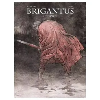 Komiks pro dospělé Brigantus 1 Wygnaniec - Hermann, Yves H.