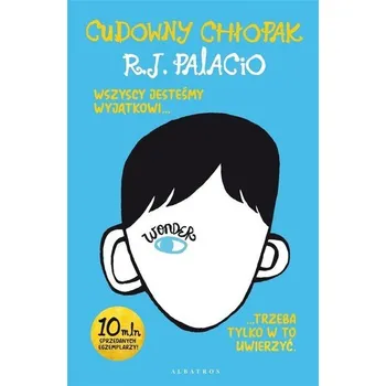 Cudowny chłopak - R. J. Palacio