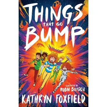 Things That Go Bump - Foxfield, Kathryn