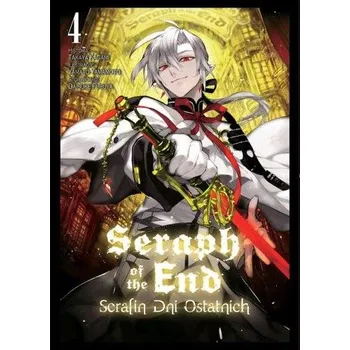Seraph of the End. Tom 4 - Kagami, Takaya