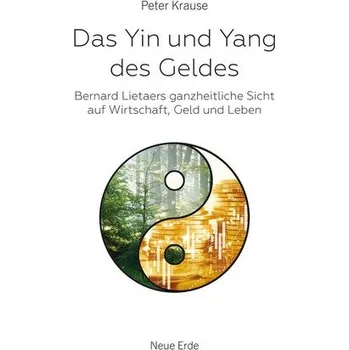 Das Yin und Yang des Geldes - Krause, Peter