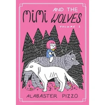 Komiks pro dospělé Mimi And The Wolves - Pizzo, Alabaster