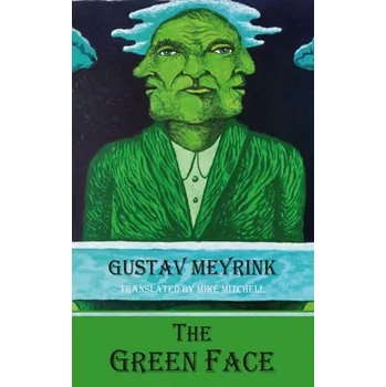The Green Face - Gustav Meyrink