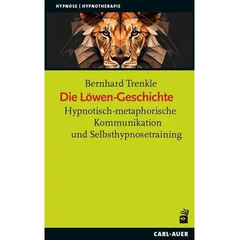 Die Löwen-Geschichte - Trenkle, Bernhard [DE] (2024, Brožovaná, Auer-System-Verlag, Carl)