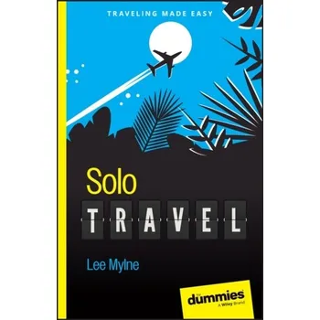 Solo Travel For Dummies - Mylne, Lee