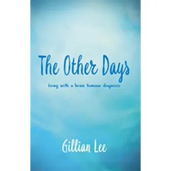 Literární biografie The Other Days - Lee, Gillian