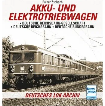 Akku- und Elektrotriebwagen - Zschech, Rainer