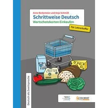 Německý jazyk Schrittweise Deutsch / Wortschatzkarten Einkaufen für Lehrerkoffer - Berkemeier, Anne