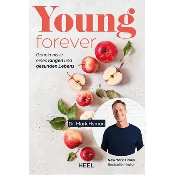 Young Forever - auf ewig jung (deutsche Ausg.) - Mark Hyman