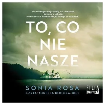 CD MP3 To, co nie nasze - Sonia Rosa