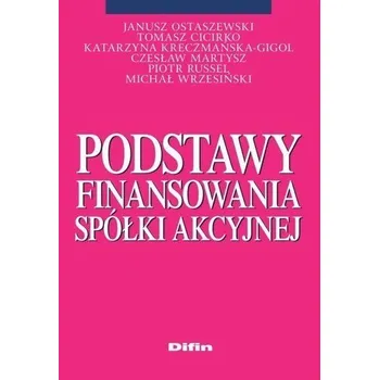 Podstawy finansowania spółki akcyjnej - Grzegorek Jerzy Norbert