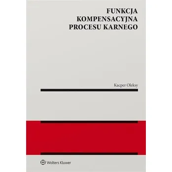 Funkcja kompensacyjna procesu karnego - Kacper Oleksy
