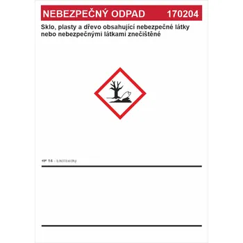 Nebezpečný odpad 170204 -	Sklo, plasty a dřevo obsahující ...... Samolepka PVC A6 (148 x 105 mm)