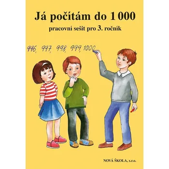 Matematika 3.ročník Matematika Já počítám do 1000 Pracovní sešit