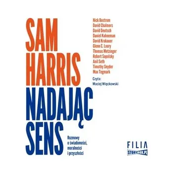 CD MP3 Nadając sens. Rozmowy o świadomości, moralności i przyszłości - Sam Harris