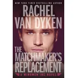 Matchmaker's Replacement – Rachel van Dyken (EN)