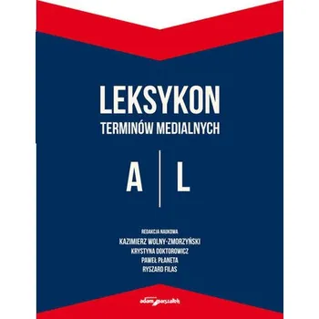 Leksykon terminów medialnych A-L - red. Kazimierz Jaśkowski