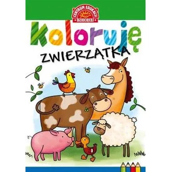 První čtění KOLORUJĘ ZWIERZĄTKA - opracowanie zbiorowe