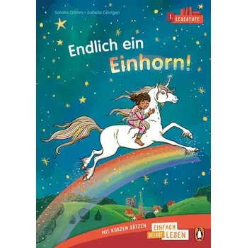 První čtění Penguin JUNIOR - Einfach selbst lesen: Endlich ein Einhorn! (Lesestufe 1) - Sandra Grimm