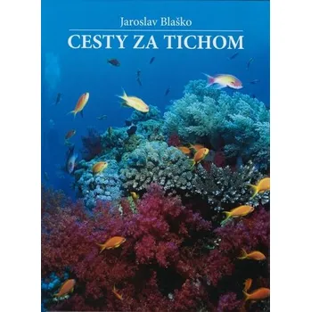 Encyklopedie Cesty za tichom - Blaško Jaroslav