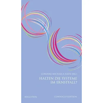 Halten die Systeme im Ernstfall? - Flick, Corinne M.