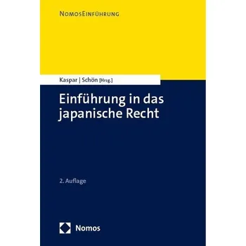 Einführung in das japanische Recht - Kaspar, Johannes [DE] (2024, Brožovaná, Nomos Verlags GmbH)