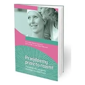 Przejdziemy przez to razem! - praca zbiorowa