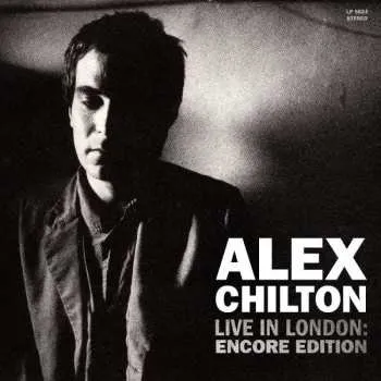 Zahraniční hudba CD Alex Chilton: Live In London : Encore Edition 2022 Encore Edition