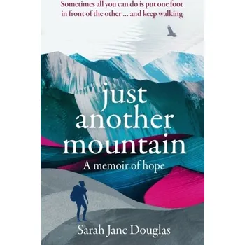 Just Another Mountain - Douglas, Sarah Jane