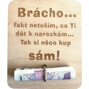 Dárková krabička Dřevěná dárková karta na peníze - Brácha