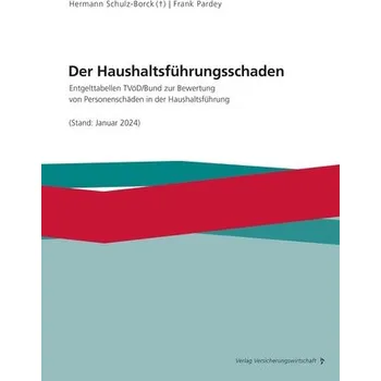 Der Haushaltsführungsschaden - Pardey, Frank [DE] (2024, Brožovaná, VVW-Verlag Versicherungs.)