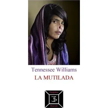 Kniha La mutilada - Tennessee Willams (E-Kniha)