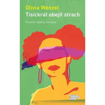 Tisíckrát obejít strach - Olivia Wenzel (E-Kniha)