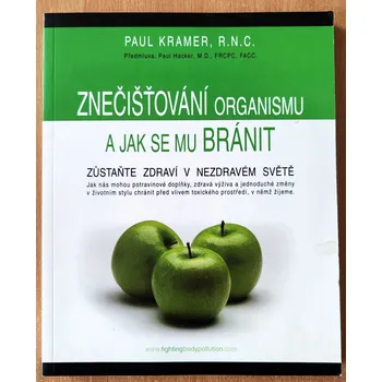 Znečišťování organismu a jak se mu bránit, Paul Kramer